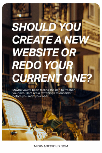 Should you create a new website or redo your current one